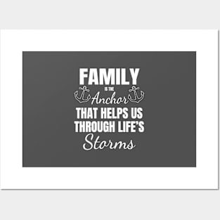 Family is The Anchor Through Life's Storms Happy Family Gift Posters and Art